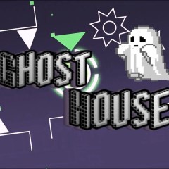 Geometry Dash Ghost House