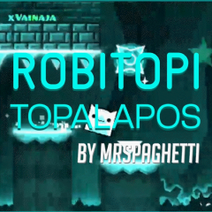 Geometry Dash Robitopi Topalapos